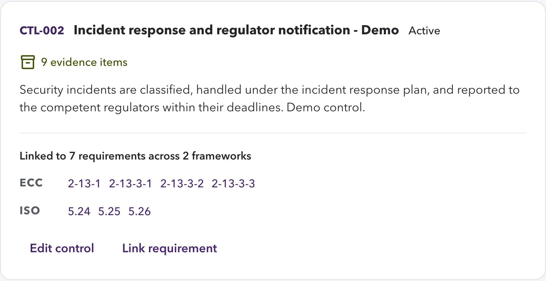 Company control CTL-002, Incident response and regulator notification, linked to 7 requirements: NCA ECC 2-13-1, 2-13-3-1, 2-13-3-2 and 2-13-3-3, and ISO 5.24, 5.25 and 5.26.